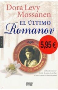 El ultimo Romanov / Mossanen Dora Levy