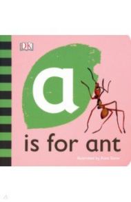 A is for Ant / Slater Kate