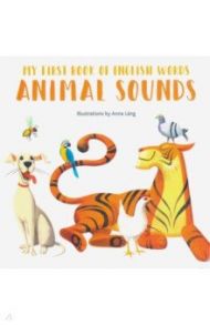 Animal Sounds. My First Book Of English Words