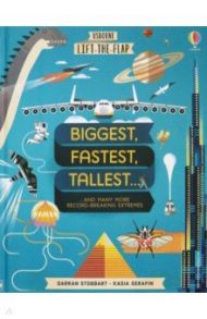 Biggest, Fastest, Tallest… / Stobbart Darran