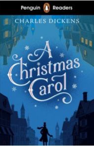 A Christmas Carol (Level 1) / Dickens Charles