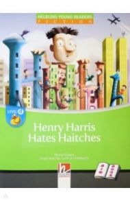 Henry Harris Hates Haitches. Big Book / Cleary Maria