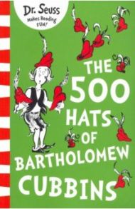 500 Hats of Bartholomew Cubbins / Dr. Seuss