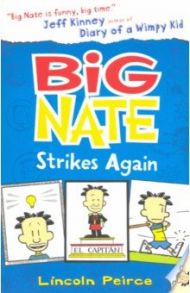 Big Nate - Big Nate Strikes Again / Peirce Lincoln