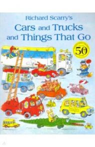 Cars and Trucks & Things that Go / Scarry Richard