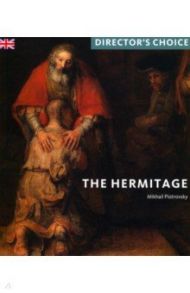 The Hermitage. Director's Choice / Piotrovsky Mikhail