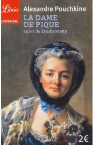 La dame de pique. Doubrovsky / Pouchkine Alexandre