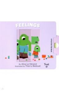 Feelings. Pull and Play Board book / Le Henand Alice