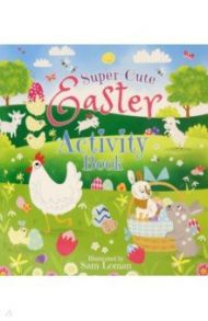 Super-Cute Easter Activity Book / Hilton Samantha