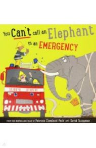 You Can't Call an Elephant in an Emergency / Cleveland-Peck Patricia