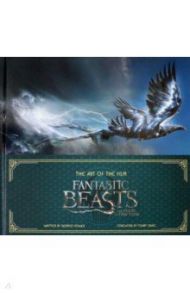 The Art of the Film. Fantastic Beasts and Where to Find Them / Power Dermot, Craig Stuart