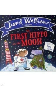 The First Hippo On The Moon / Walliams David