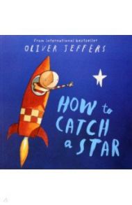 How to Catch a Star / Jeffers Oliver