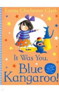 It Was You! Blue Kangaroo / Chichester Clark Emma