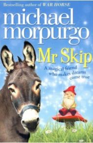 Mr Skip / Morpurgo Michael