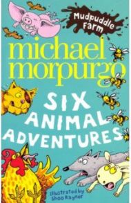 Mudpuddle Farm. Six Animal Adventures / Morpurgo Michael