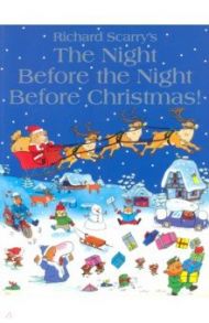 The Night Before The Night Before Christmas / Scarry Richard