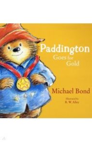 Paddington Goes for Gold / Bond Michael