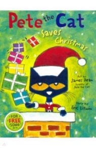 Pete the Cat Saves Christmas / Dean James