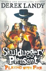 Skulduggery Pleasant 2. Playing with Fire / Landy Derek