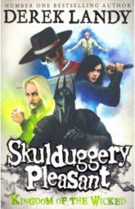 Skulduggery Pleasant 7. Kingdom of the Wicked / Landy Derek