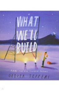 What We’ll Build. Plans for Our Together Future / Jeffers Oliver