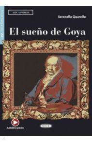 El sueno de Goya / Serenella Querello