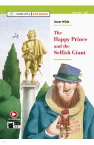 The Happy Prince and The Selfish Giant / Wilde Oscar