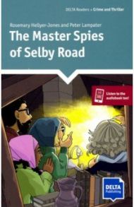 The Master Spies of Selby Road / Hellyer-Jones Rosemary, Lampater Peter