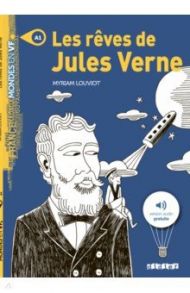 Les reves de Jules Verne - A1 / Louviot Myriam