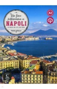 Un fine settimana a … Napoli Libro+ MP3 descargable / Sollazzo Fidelia