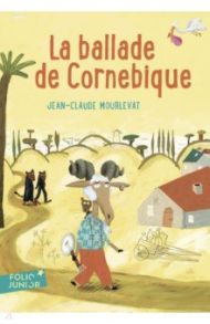 La Ballade de Cornebique / Mourlevat Jean-Claude