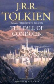 The Fall of Gondolin / Tolkien John Ronald Reuel