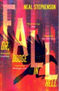 Fall, or, Dodge in Hell / Stephenson Neal