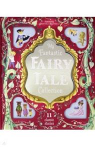 My Fantastic Fairy Tale Collection