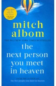 The Next Person You Meet in Heaven / Albom Mitch