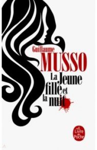 La jeune fille et la nuit / Musso Guillaume