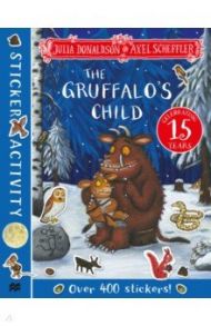 The Gruffalo's Child Sticker Book / Donaldson Julia