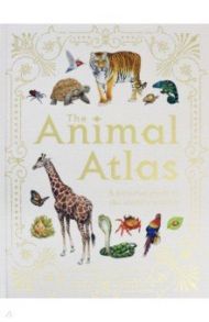 Animal Atlas. A Pictorial Guide to the World's / Taylor Barbara