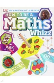 How to be a Maths Whizz / Imafidon Anne-Marie