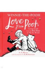 Winnie-the-Pooh. Love From Pooh / Milne A. A.