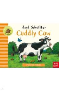 Farmyard Friends. Cuddly Cow / Scheffler Axel