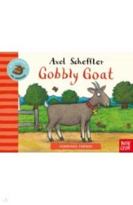 Farmyard Friends. Gobbly Goat / Scheffler Axel