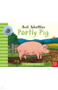 Farmyard Friends. Portly Pig / Scheffler Axel