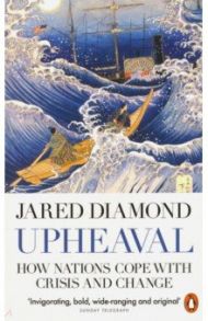 Upheaval. How Nations Cope with Crisis & Change / Diamond Jared