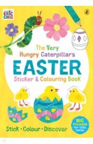 The Very Hungry Caterpillar's Easter Sticker and Colouring Book / Carle Eric