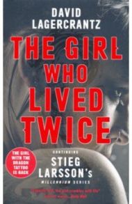 The Girl Who Lived Twice / Lagercrantz David