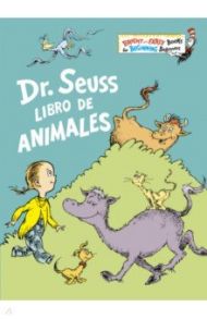 Dr. Seuss Libro de animales / Dr. Seuss