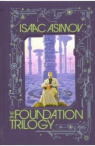 Foundation Trilogy / Asimov Isaac