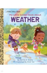 My Little Golden Book About Weather / Dennis R. Shealy